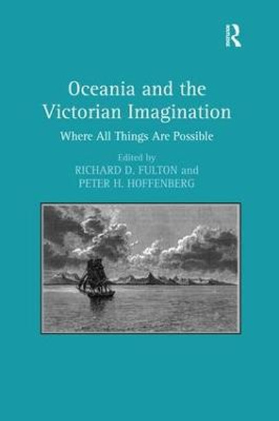 Oceania and the Victorian Imagination: Where All Things Are Possible by Peter H. Hoffenberg