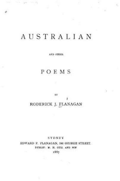 Australian and Other Poems by Roderick J Flanagan 9781530624034