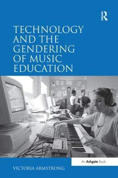 Technology and the Gendering of Music Education by Victoria Armstrong