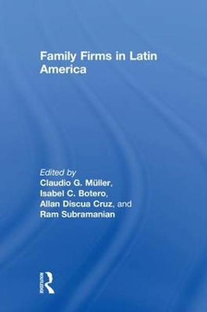 Family Firms in Latin America by Claudio G. Muller