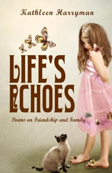 Life's Echoes: Poems on Friendship and Family by June Chappell 9781709948282