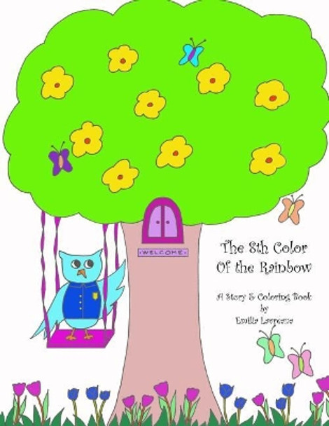 The 8th Color of the Rainbow by Emilia Lavreana 9781727484106