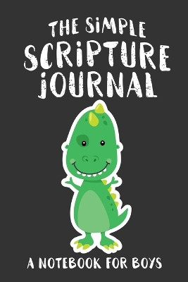 The Simple Scripture Journal: A Notebook for Boys by Shalana Frisby 9781947209565
