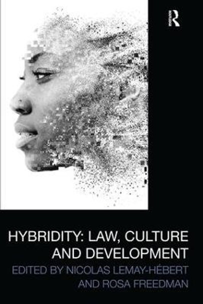 Hybridity: Law, Culture and Development by Nicolas Lemay-Hebert