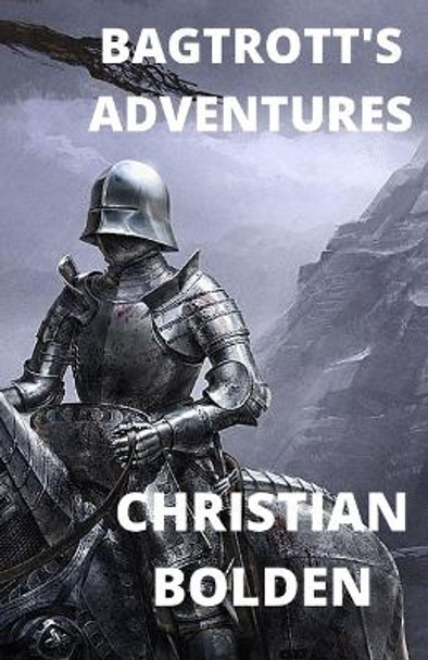 Bagtrott's Adventures: The Academy by Christian Bolden 9781794709621