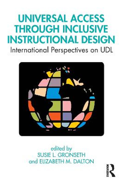 Universal Access Through Inclusive Instructional Design: International Perspectives on UDL by Susie L. Gronseth