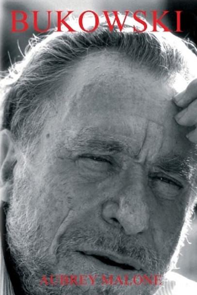 Bukowski by Aubrey Malone 9780692069394