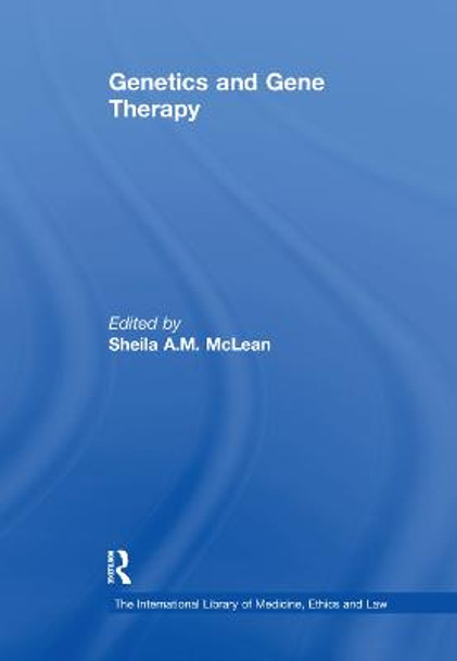 Genetics and Gene Therapy by Sheila A.M. McLean