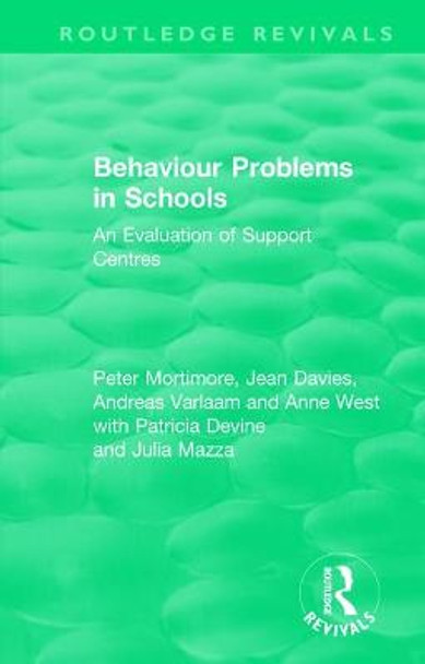 Behaviour Problems in Schools: An Evaluation of Support Centres by Peter Mortimore