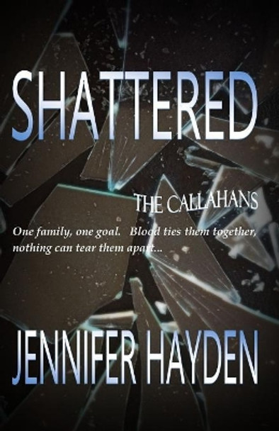 Shattered by Jennifer Hayden 9781979746908