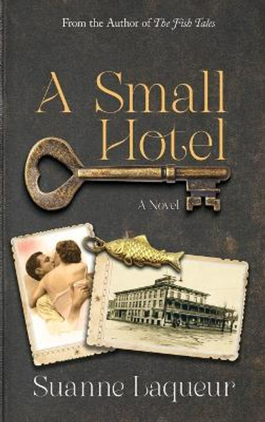 A Small Hotel by Suanne Laqueur 9781737264996