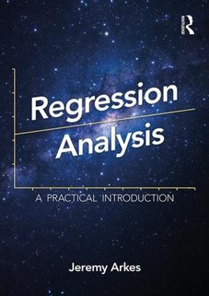 Regression Analysis: A Practical Introduction by Jeremy Arkes