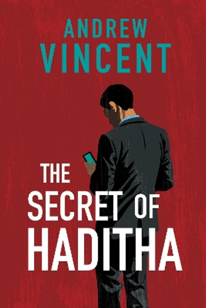 The Secret of Haditha by Andrew Vincent 9781803780399