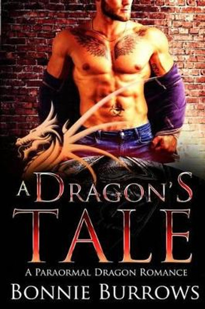 A Dragon's Tale by Bonnie Burrows 9781539936039