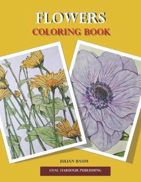 Flowers. Coloring Book by Julian Baum 9781989043189