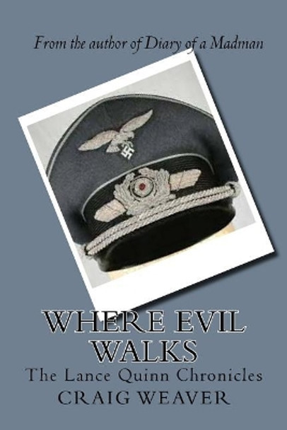 Where Evil Walks by Craig Weaver 9781544725222