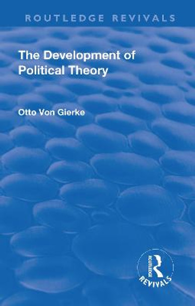 Revival: The Development of Political Theory (1939) by Otto von Gierke