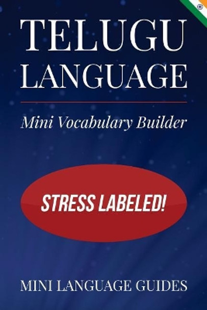 Telugu Language Mini Vocabulary Builder: Stress Labeled! by Mini Language Guides 9781544718279