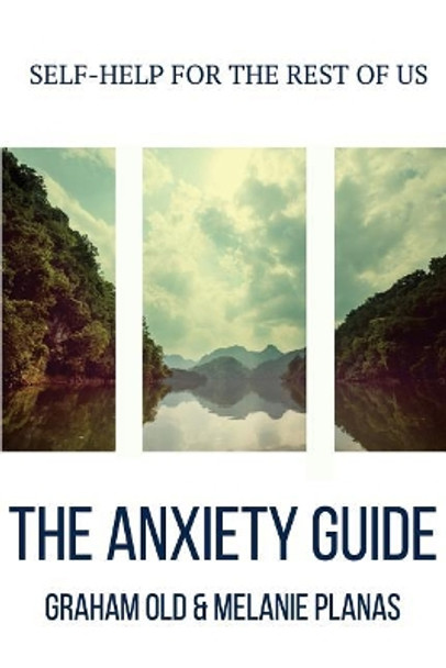 The Anxiety Guide by Melanie Planas 9781544876153