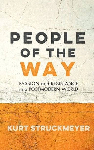 People of the Way by Kurt Struckmeyer 9781498234573