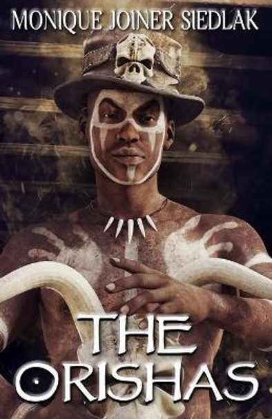 The Orishas by Monique Joiner Siedlak 9781950378692