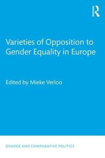 Varieties of Opposition to Gender Equality in Europe by Mieke Verloo