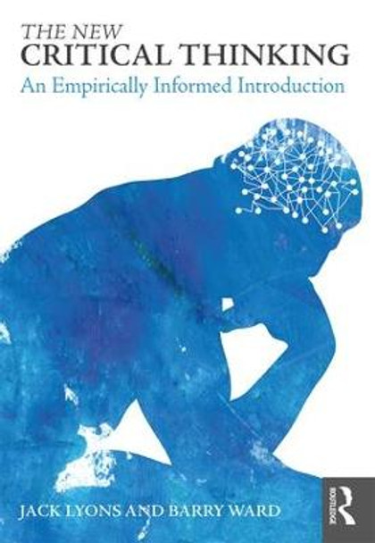 The New Critical Thinking: An Empirically Informed Introduction by Jack Lyons