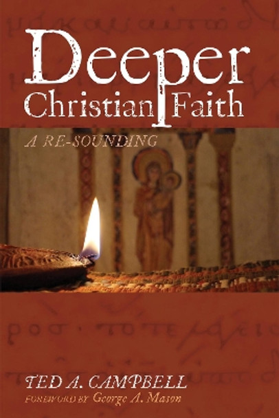 Deeper Christian Faith, Revised Edition by Ted a Campbell 9781532657535