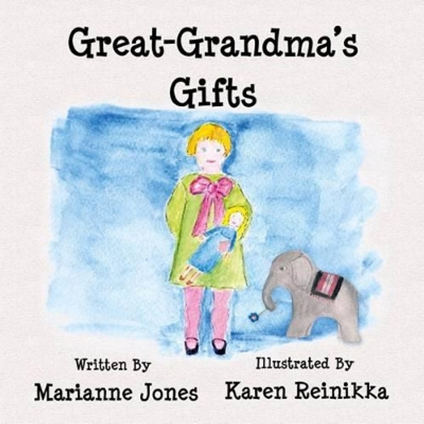 Great-Grandma's Gifts by Karen Reinikka 9781522758709