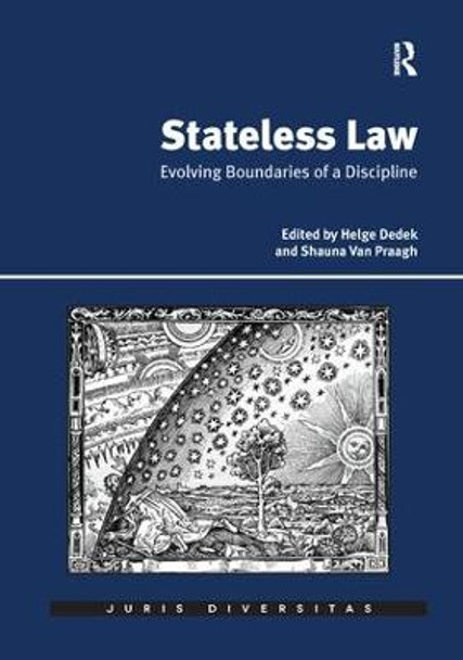 Stateless Law: Evolving Boundaries of a Discipline by Helge Dedek