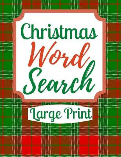 Christmas Word Search Large Print: Holiday Fun for Adults and Kids by Lemon Tree Publishing 9798674114802