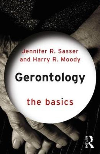 Gerontology: The Basics by Jennifer R. Sasser