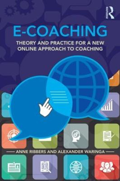 E-Coaching: Theory and practice for a new online approach to coaching by Anne Ribbers