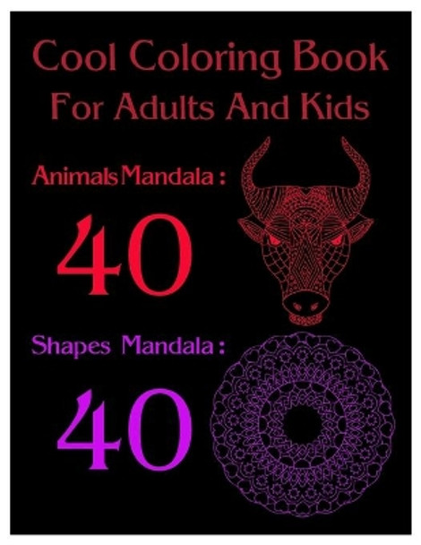 Cool Coloring Book For Adults And Kids: Animal Mandala: 40 Shapes mandala: 40 by Layla Abu Othman 9798642427408