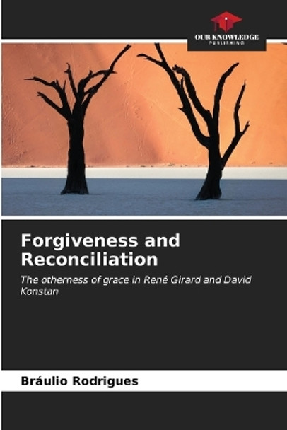 Forgiveness and Reconciliation by Bráulio Rodrigues 9786206590835