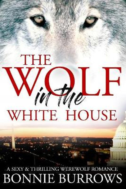 The Wolf in the White House by Bonnie Burrows 9781545237465