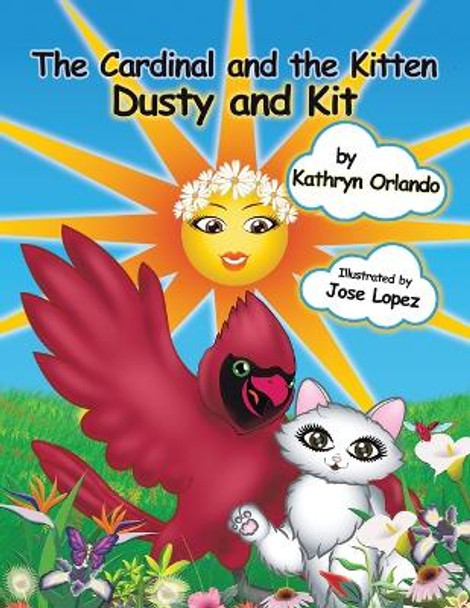 The Cardinal and the Kitten: Dusty and Kit by Kathryn Orlando 9798823004671