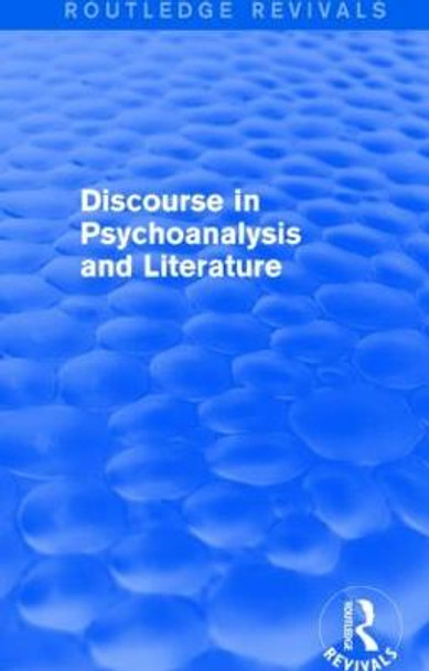 Discourse in Psychoanalysis and Literature by Shlomith Rimmon-Kenan