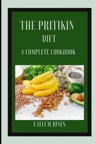 The Pritikin Diet: A Complete Cookbook by Callum Jones 9798746355591