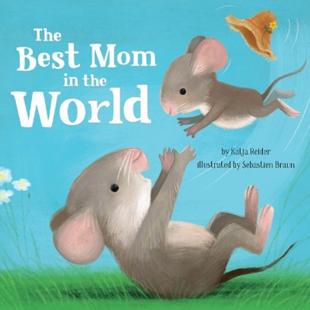 The Best Mom in the World! by Katja Reider 9798888670040