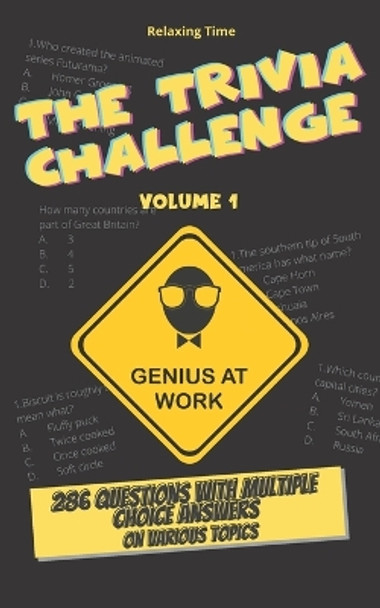 The Trivia Challenge Volume 1: 286 questions with multiple choice answers on various topics by Relaxing Time 9798501525191