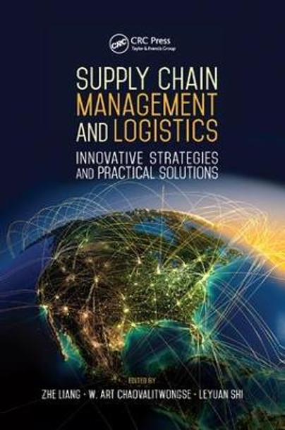 Supply Chain Management and Logistics: Innovative Strategies and Practical Solutions by Zhe Liang