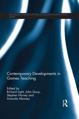 Contemporary Developments in Games Teaching Richard Light (University of Canterbury, New Zealand) 9781138908192