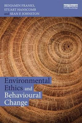 Environmental Ethics and Behavioural Change by Benjamin Franks