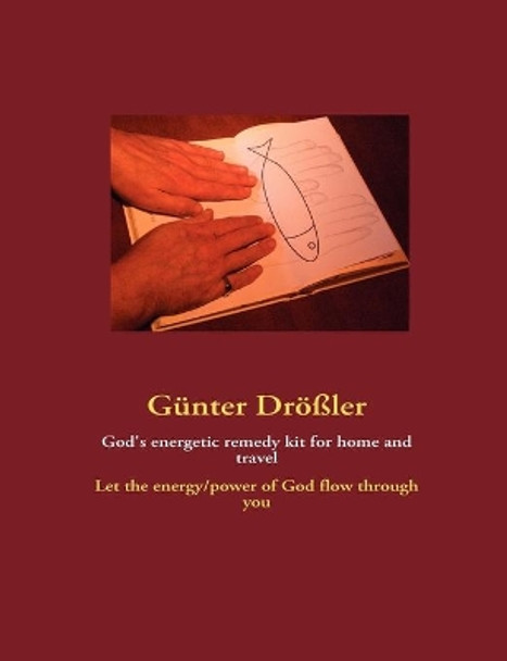 God's energetic remedy kit for home and travel by Gunter Droler 9783839182765