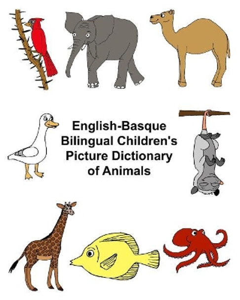 English-Basque Bilingual Children's Picture Dictionary of Animals by Richard Carlson Jr 9781545374771
