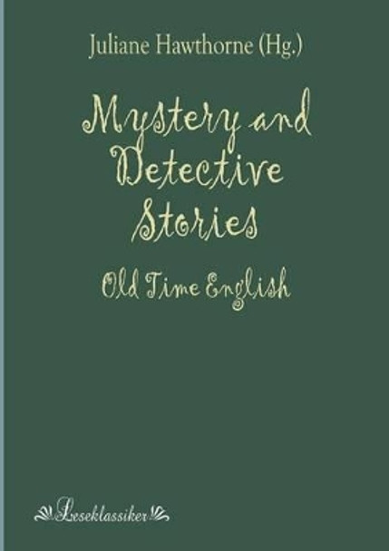 Mystery and Detective Stories by Julian Hawthorne 9783955630348