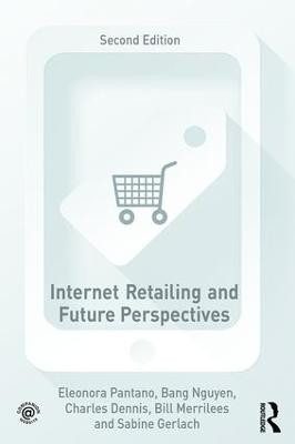 Internet Retailing and Future Perspectives by Eleonora Pantano
