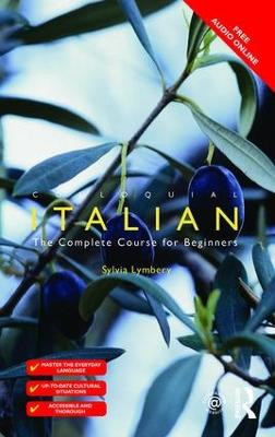 Colloquial Italian: The Complete Course for Beginners by Sylvia Lymbery