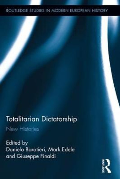 Totalitarian Dictatorship: New Histories by Daniela Baratieri